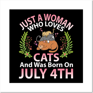Birthday Me Nana Mom Aunt Sister Wife Daughter Just A Woman Who Loves Cats And Was Born On July 4th Posters and Art